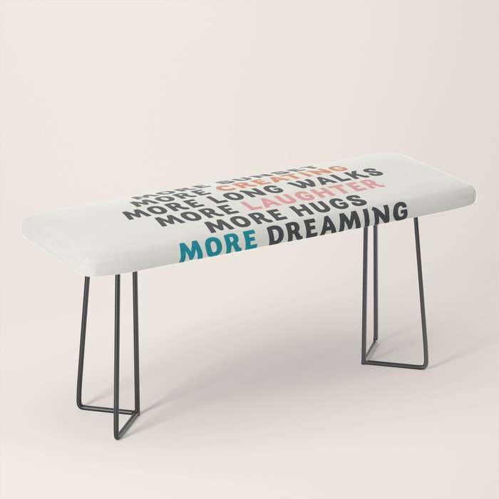 Good vibes quote, more sleep, dreaming, road trips, love, fun, happy life, lettering, laughter Bench Gallery Image 1
