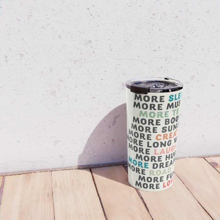 Good vibes quote, more sleep, dreaming, road trips, love, fun, happy life, lettering, laughter Travel Mug Gallery Image 4