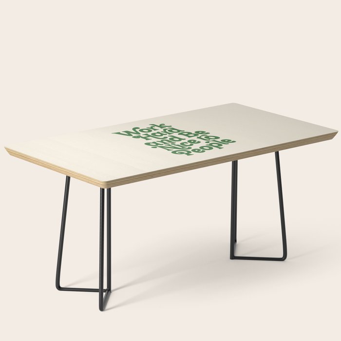 Work Hard and Be Nice to People typography in green Coffee Table Gallery Image 1