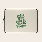 Work Hard and Be Nice to People typography in green Laptop Sleeve Gallery Image 1