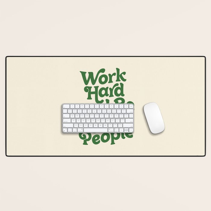 Work Hard and Be Nice to People typography in green Desk Mat Gallery Image 1