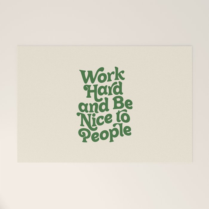 Work Hard and Be Nice to People typography in green Welcome Mat Gallery Image 1