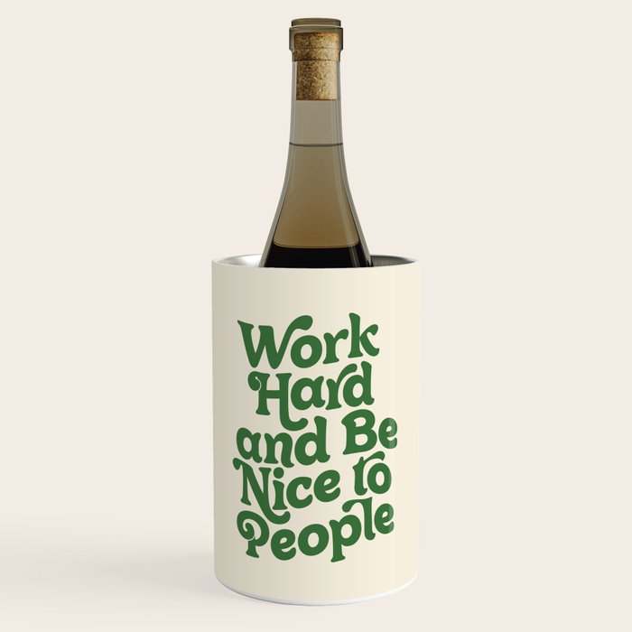 Work Hard and Be Nice to People typography in green Wine Chiller Gallery Image 1