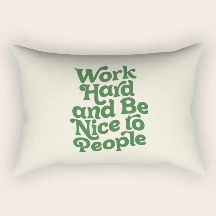 Work Hard and Be Nice to People typography in green Rectangular Pillow Gallery Image 1