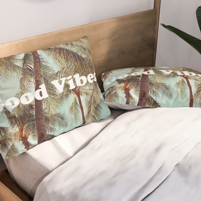 Good Vibes palms Pillow Sham Gallery Image 2