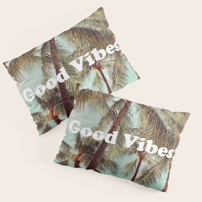 Good Vibes palms Pillow Sham Gallery Image 1