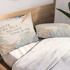 You Have Come So Far, Quote Pillow Sham Gallery Image 2