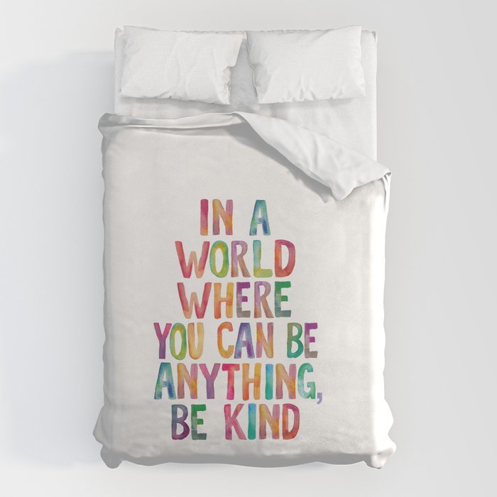 In a World Where You Can Be Anything Be Kind Duvet Cover Gallery Image 6