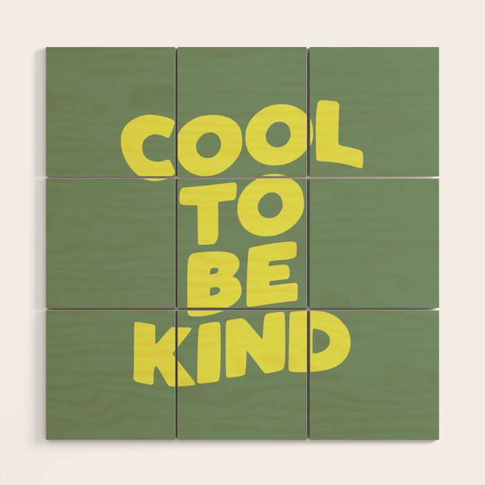 Cool to Be Kind Wood Wall Art Gallery Image 1