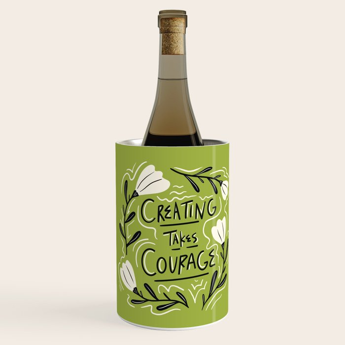 Creating Takes Courage Wine Chiller Gallery Image 2