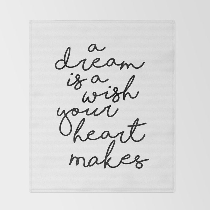 A Dream Is A Wish Your Heart Makes Throw Blanket Gallery Image 2