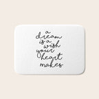 A Dream Is A Wish Your Heart Makes Bath Mat Gallery Image 1