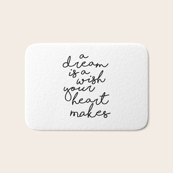 A Dream Is A Wish Your Heart Makes Bath Mat Gallery Image 1