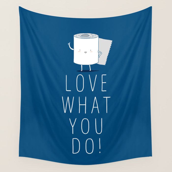 Love what you do Wall Tapestry Gallery Image 1