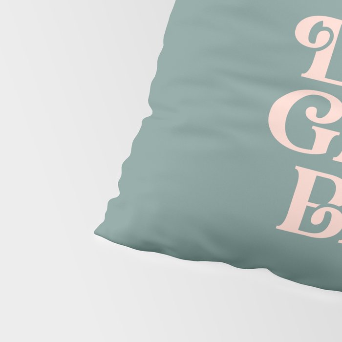 YOU'RE DOING GREAT BITCH green and peach pink Pillow Sham Gallery Image 4