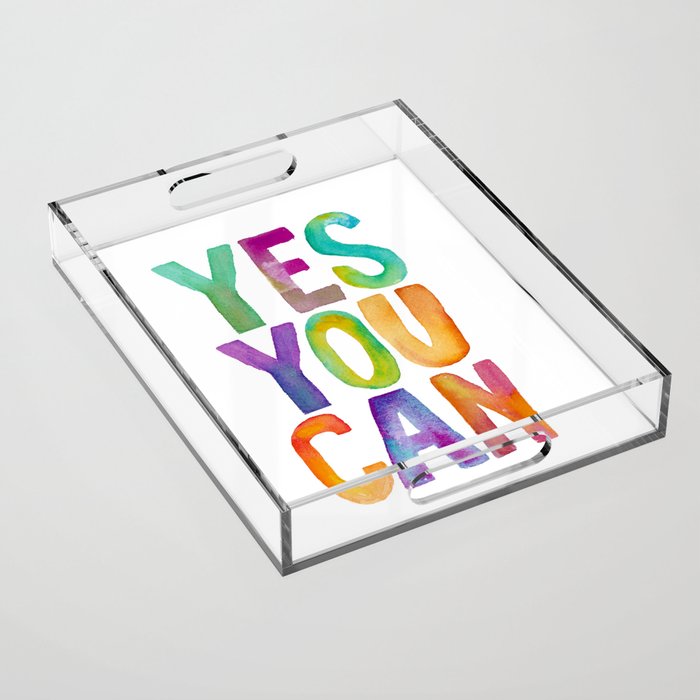 Yes You Can Acrylic Tray Gallery Image 1
