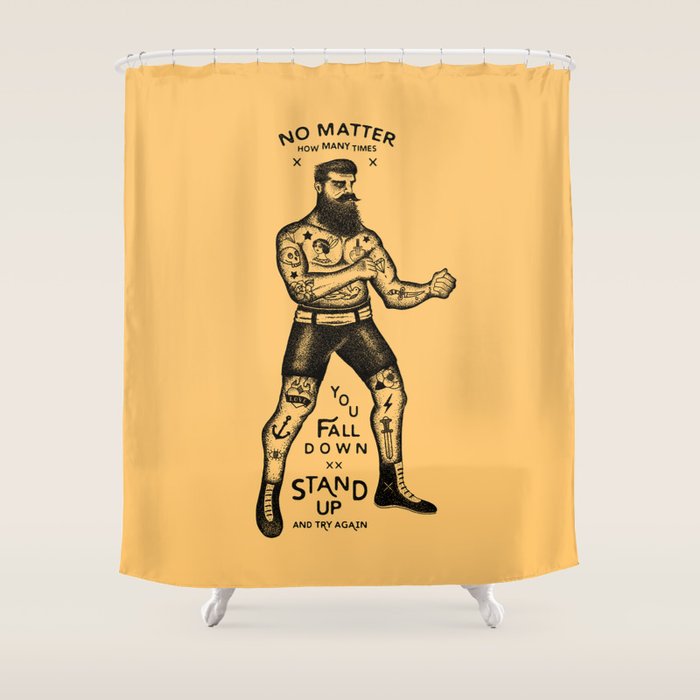 STAND UP AND TRY AGAIN Shower Curtain Gallery Image 1