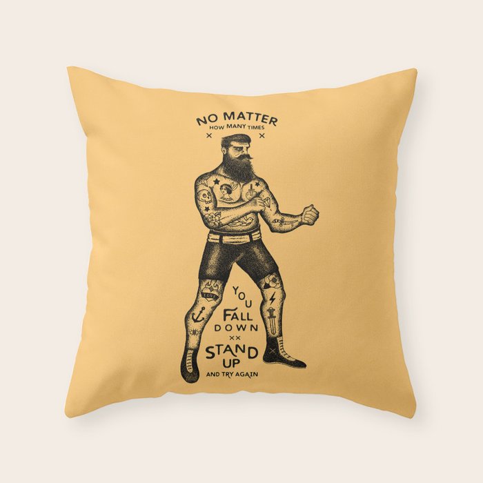 STAND UP AND TRY AGAIN Throw Pillow Gallery Image 1