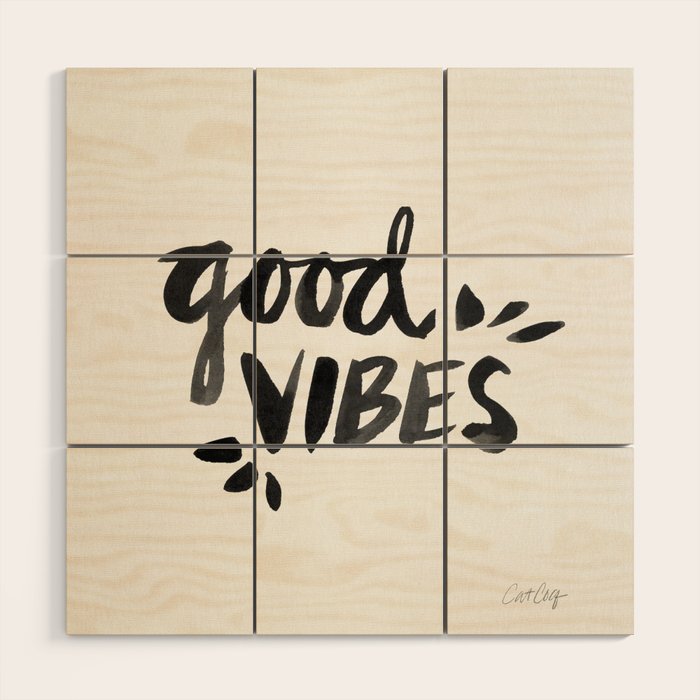 Good Vibes â Black Ink Wood Wall Art Gallery Image 1