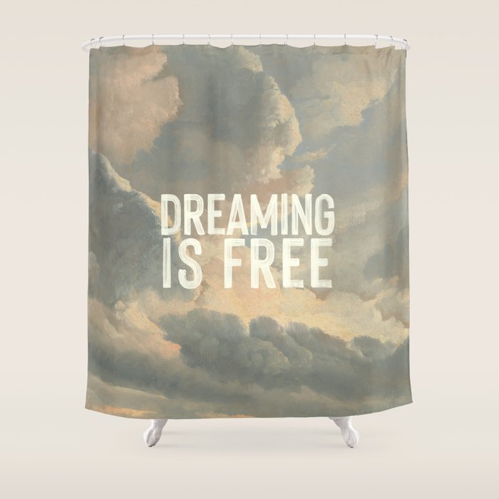 Dreaming is Free Shower Curtain Gallery Image 1