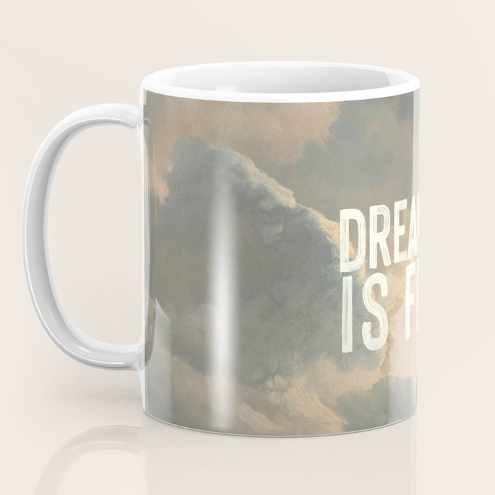 Dreaming is Free Coffee Mug Gallery Image 3