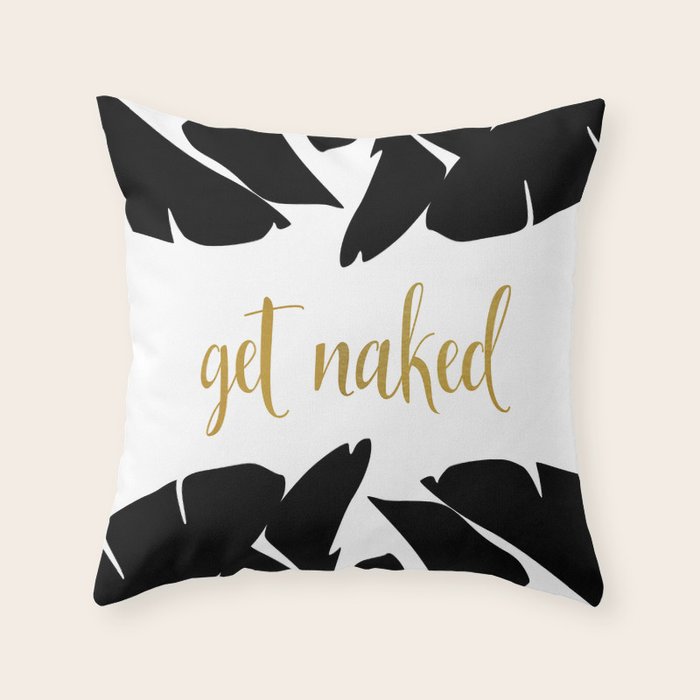 Get Naked Funny, Tropical Palm, Black, White and Gold Throw Pillow Gallery Image 6