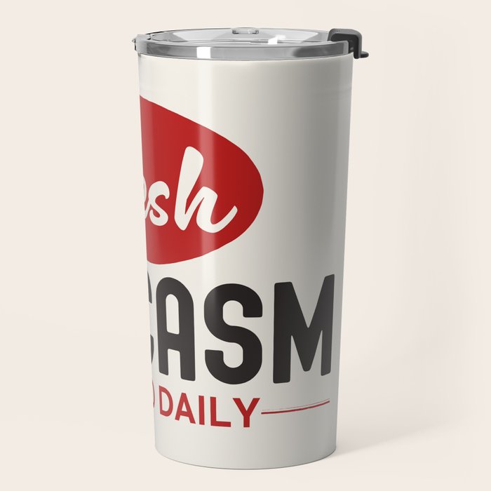 Fresh Sarcasm Served Daily Travel Mug Gallery Image 2
