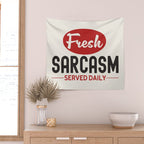 Fresh Sarcasm Served Daily Wall Tapestry Gallery Image 2