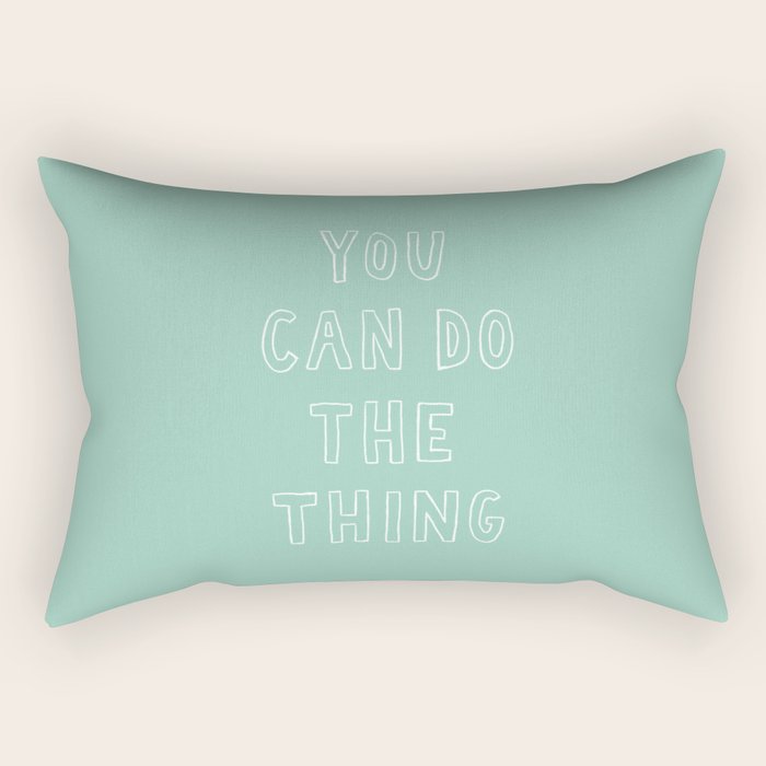 You Can Do The Thing Rectangular Pillow Gallery Image 2
