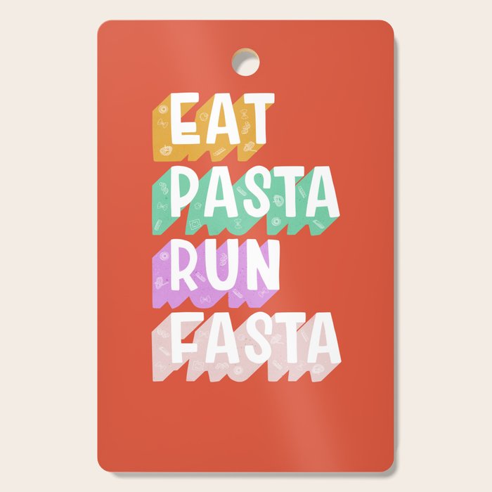 EAT PASTA RUN FASTA Cutting Board Gallery Image 1