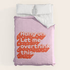 Let Me Overthink This - Anxiety Typography Comforter Gallery Image 6