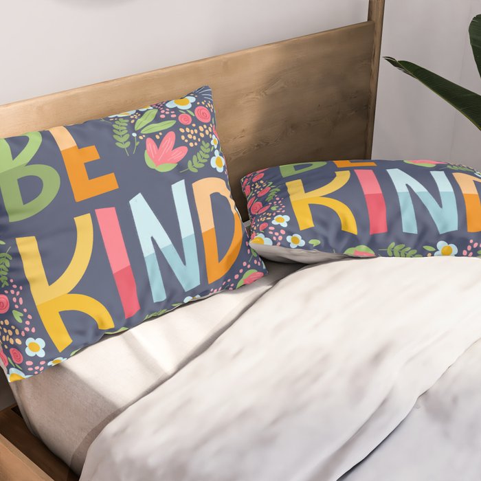 Be kind, floral Pillow Sham Gallery Image 2