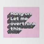 Let Me Overthink This - humorous typography Throw Blanket Gallery Image 2