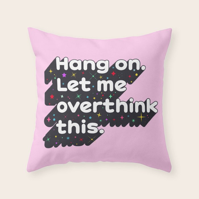 Let Me Overthink This - humorous typography Throw Pillow Gallery Image 6