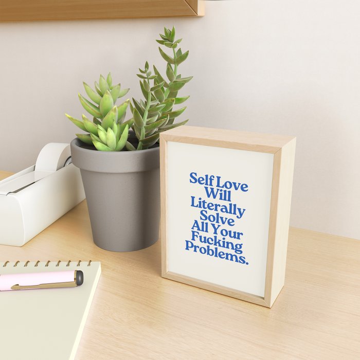 Self Love - Funny Inspirational Quote, Blue Typography Mini Art Print Gallery Image 2