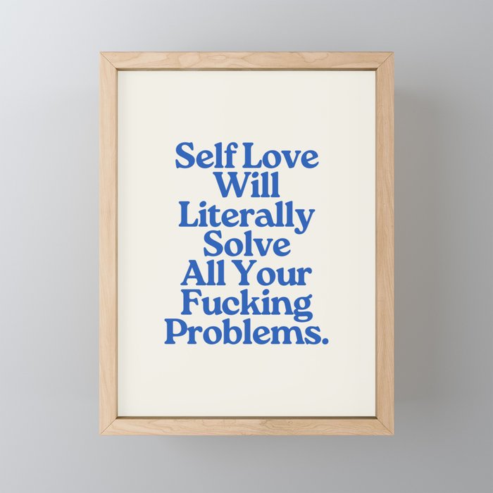Self Love - Funny Inspirational Quote, Blue Typography Mini Art Print Gallery Image 1