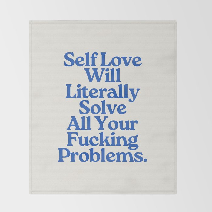 Self Love - Funny Inspirational Quote, Blue Typography Throw Blanket Gallery Image 2