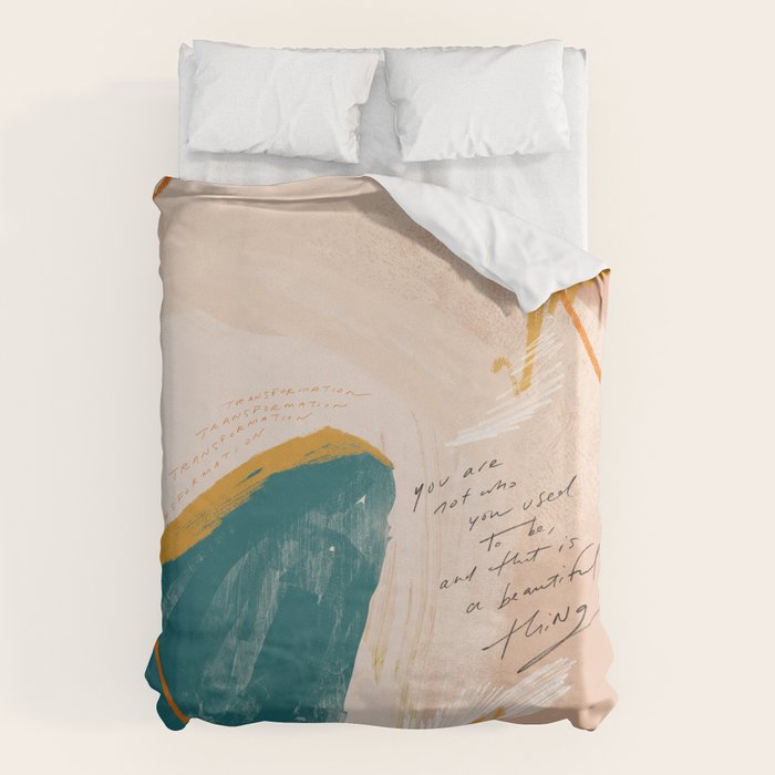 "Transformation: You Are Not Who You Used To Be, And That Is A Beautiful Thing." Duvet Cover Gallery Image 6