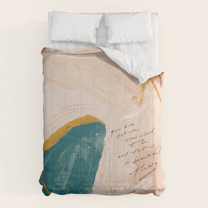 "Transformation: You Are Not Who You Used To Be, And That Is A Beautiful Thing." Comforter Gallery Image 6