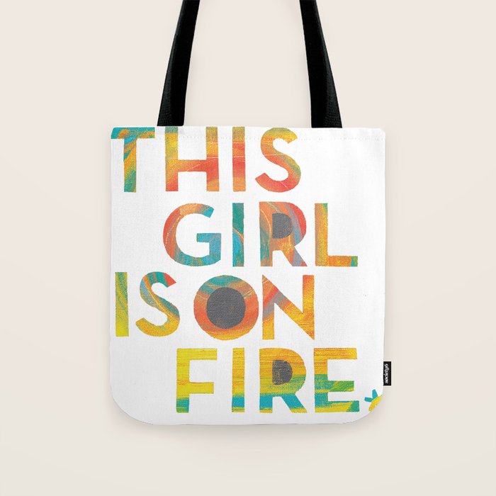 THIS GIRL IS ON FIRE Tote Bag