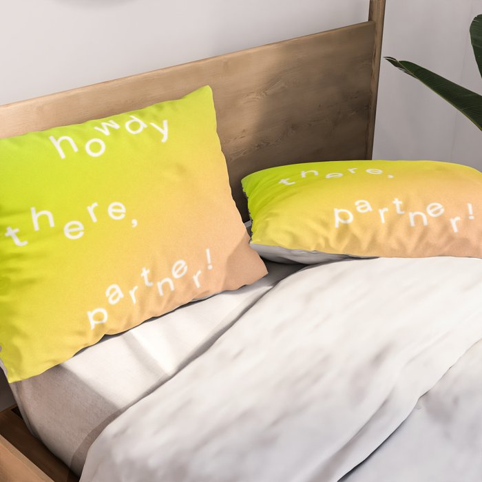 Howdy Pillow Sham Gallery Image 2