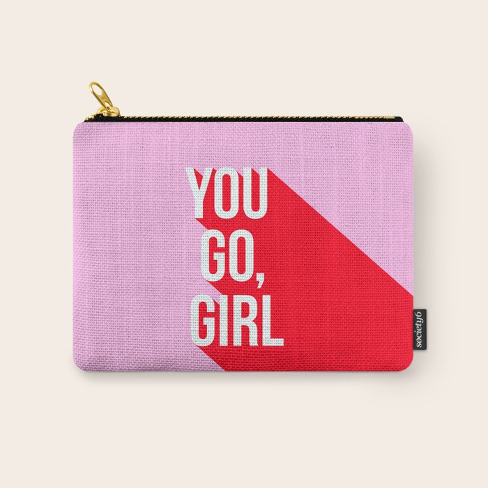 Girl Power - You go girl! Carry All Pouch Gallery Image 1