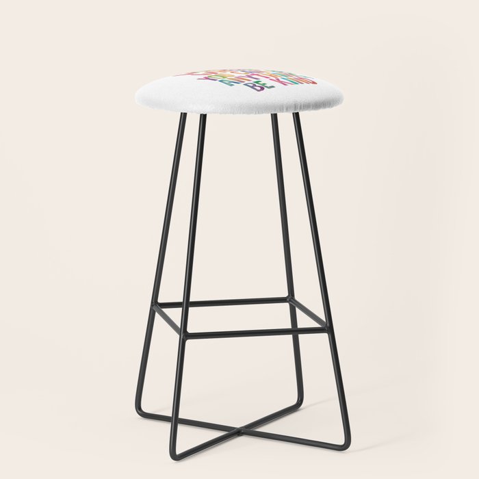 In a World Where You Can Be Anything Be Kind Stool Gallery Image 1