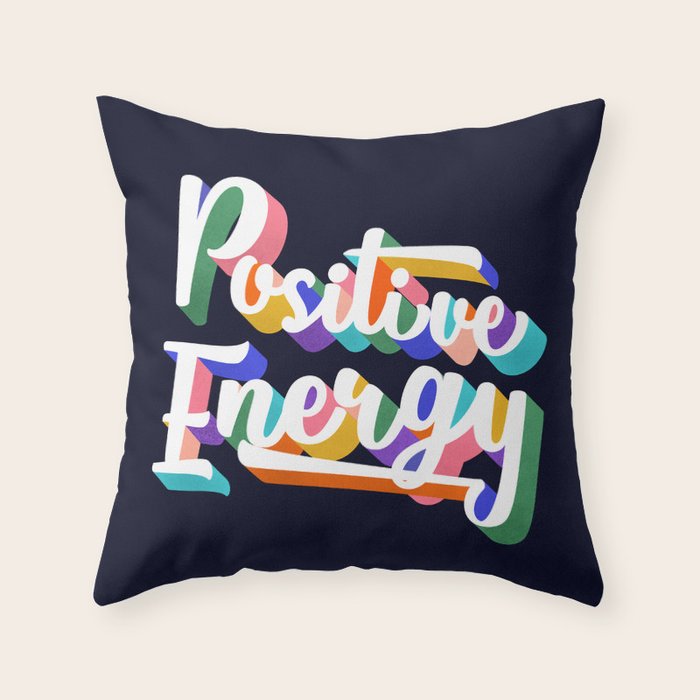 Positive Energy- typography Throw Pillow Gallery Image 6