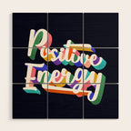 Positive Energy- typography Wood Wall Art Gallery Image 1