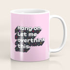 Let Me Overthink This - humorous typography Coffee Mug Gallery Image 1