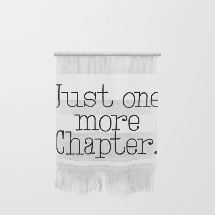 Just one more chapter Wall Hanging
