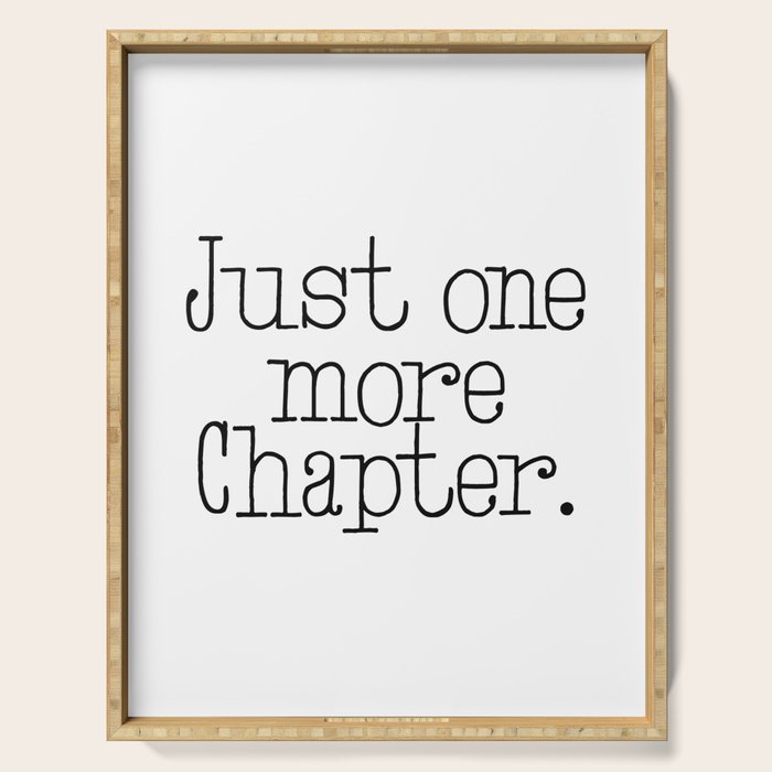 Just one more chapter Serving Tray Gallery Image 1