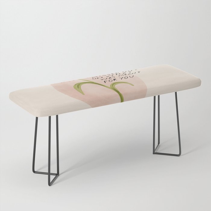 you have not missed out on what was meant for you Bench Gallery Image 1
