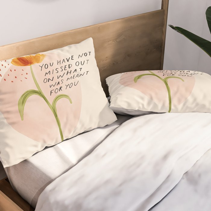you have not missed out on what was meant for you Pillow Sham Gallery Image 2